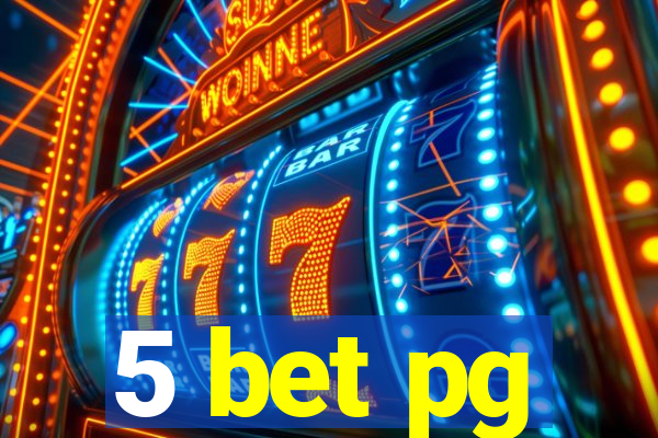 5 bet pg